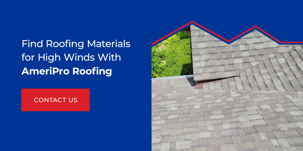 Find Roofing Materials for High Winds With AmeriPro Roofing